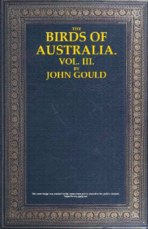 [Gutenberg 60646] • The Birds of Australia, Vol. 3 of 7